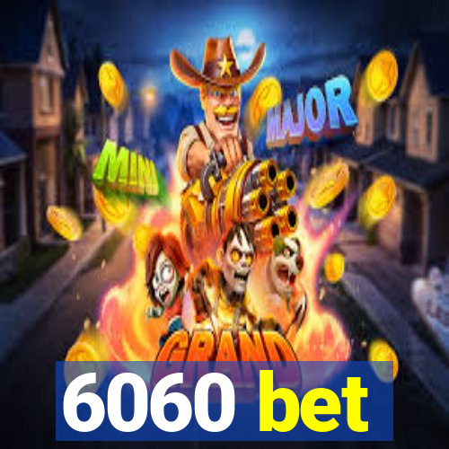 6060 bet